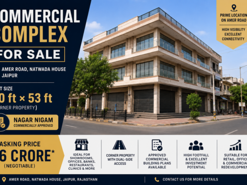 40×53 ft corner commercial complex for sale on Amer Road, Natwada House, Jaipur, Nagar Nigam commercially approved.